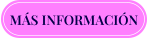 MÁS INFORMACIÓN