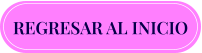 REGRESAR AL INICIO